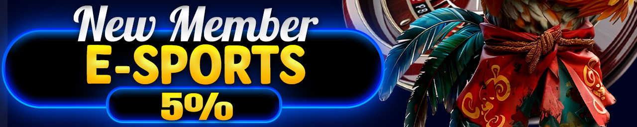 BONUS NEW MEMBER E-SPORTS 5%